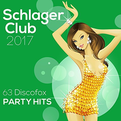 Schlager Club 2017.Discofox 63 Party Hits( Best of